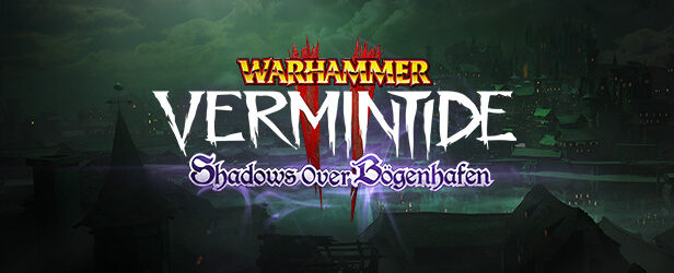 Warhammer: Vermintide 2 – Shadows Over Bogenhafen (DLC)